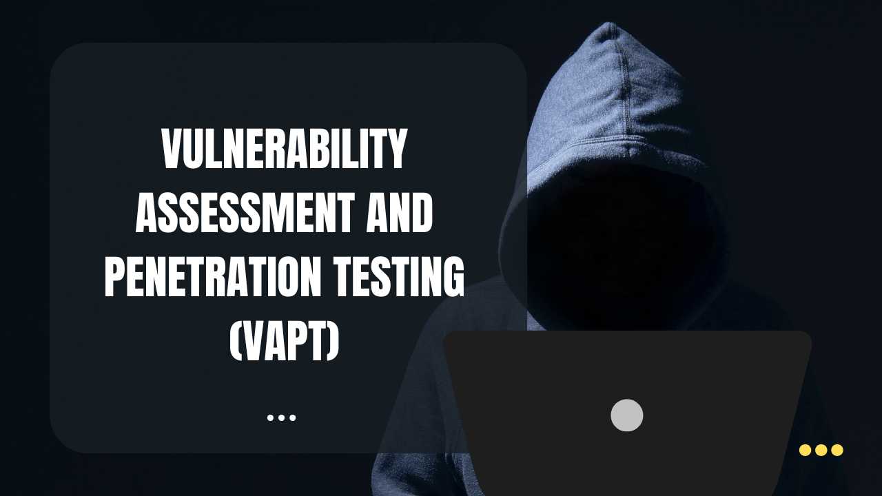 Vulnerability Assessment and Penetration Testing (VAPT): Identifying ...