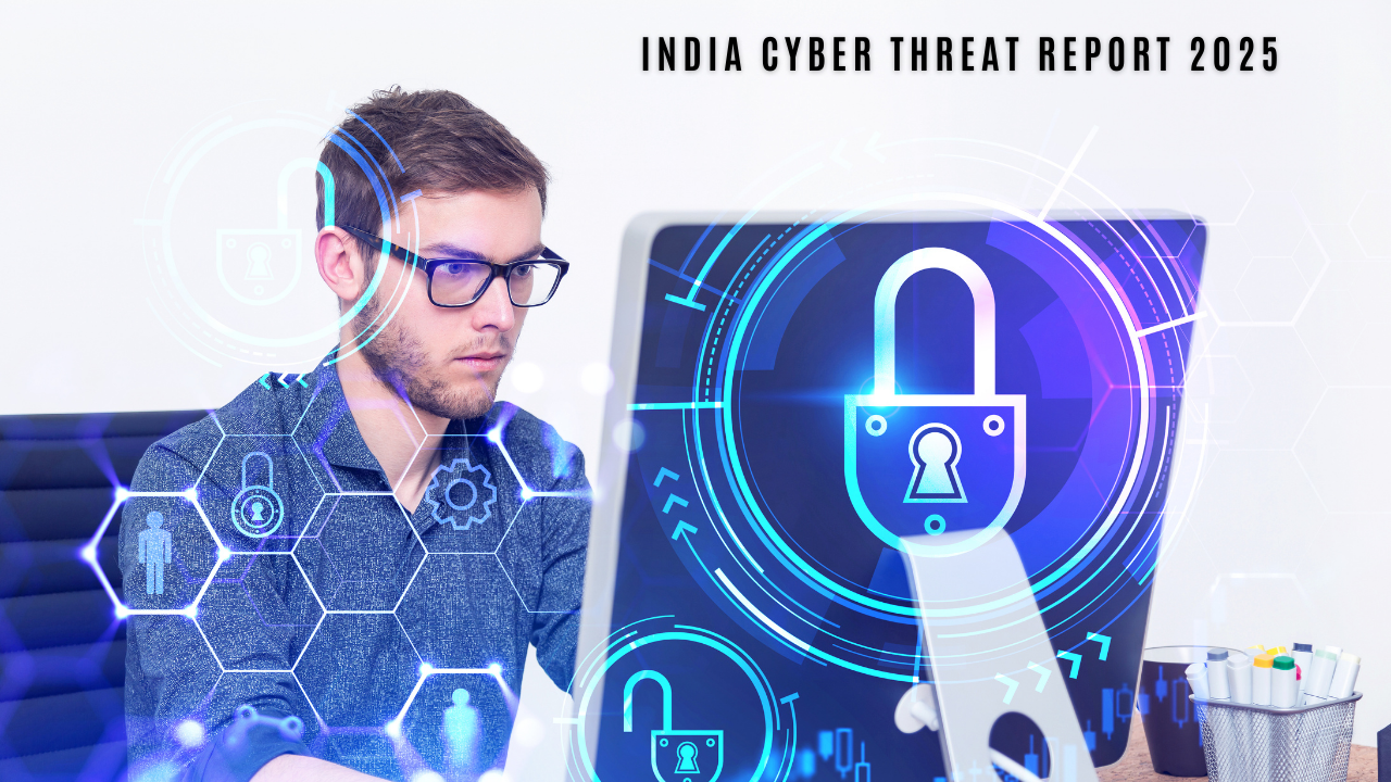 India’s Cybersecurity Landscape in 2024: Insights from the India Cyber Threat Report 2025