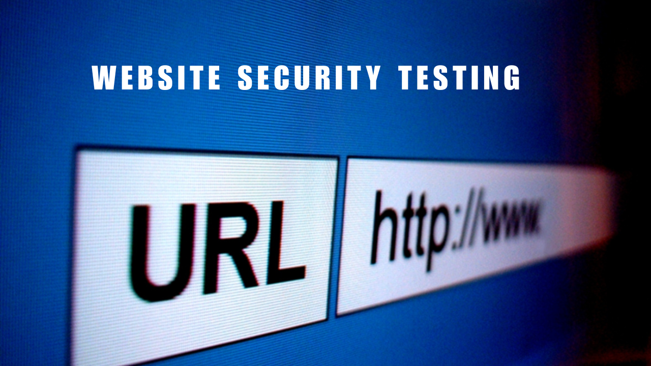 Why Website Security Testing Matters